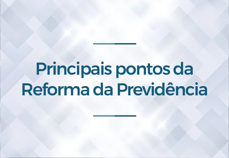 Entenda a Reforma da Previdência