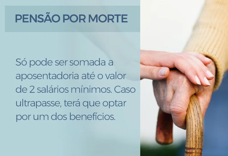 Quem recebe pensão por morte e aposentadoria que somem mais de dois salários, terá que abrir mão de um.
