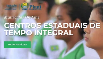 Estão abertas matrículas para os Centros de Ensino de Tempo Integral do Piauí.