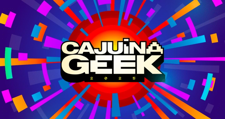 Cajuína Geek, nos dias 22 e 23 de agosto