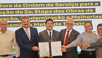 Assinatura da Ordem de serviço para execução da 2ª etapa das obras no Metrô de Teresina