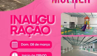 Esperantina une homenagem às mulheres e avanço na educação com nova escola