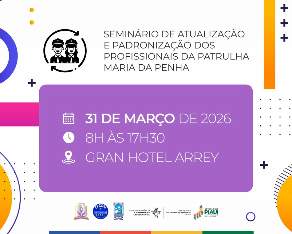 SSP-PI promove seminário para fortalecer atuação da Patrulha Maria da Penha